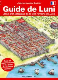 Guide de Luni. Zone archéologique de la ville romaine de Luna
