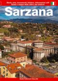 Sarzana. Guida e mappa della città e dei dintorni. Storia, arte, monumenti, folclore, informazioni utili