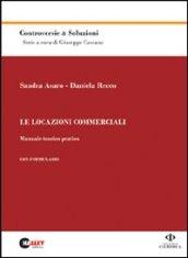 Le locazioni commerciali. Manuale teorico pratico