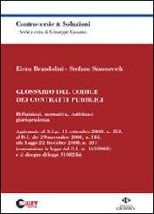 Glossario del codice dei contratti pubblici. Definizioni, normativa, dottrina e giurisprudenza