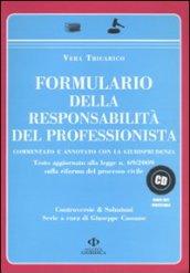 Formulario della responsabilità del professionista. Commentato e annotato con la giursprudenza. Con CD-ROM