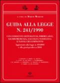 Guida alla legge n. 241/1990. Con commento sistematico, formulario, giurisprudenza, raccolta normativa e tavola di confronto