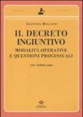 Il decreto ingiuntivo. Modalità operative e questioni processuali. Con formulario