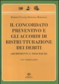 Il concordato preventivo e gli accordi di ristrutturazione dei debiti. Adempimenti e procedure. Con formulario