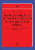 Manuale pratico di diritto privato e commerciale cinese. Con i principali contratti commentati