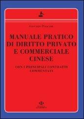 Manuale pratico di diritto privato e commerciale cinese. Con i principali contratti commentati