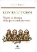 Le intercettazioni. Mezzo di ricerca della prova nel processo