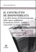 Il contratto di disponibilità e le altre forme di finanziamento delle opere pubbliche (commento al D.L. 1/2012 convertito in Legge 27/2012)
