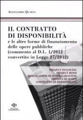 Il contratto di disponibilità e le altre forme di finanziamento delle opere pubbliche (commento al D.L. 1/2012 convertito in Legge 27/2012)