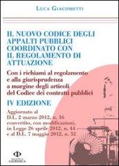 Il nuovo codice degli appalti pubblici coordinato con il regolamento d'attuazione