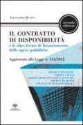 Il contratto di disponibilità e le altre forme di finanziamento delle opere pubbliche. Aggiornato alla Legge n. 134/2012