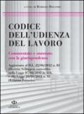 Codice dell'udienza del lavoro. Commentato e annotato con la giurisprudenza