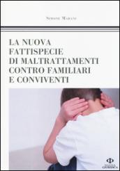 La nuova fattispecie di maltrattamenti contro familiari e conviventi