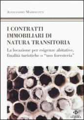 I contratti immobiliari di natura transitoria. La locazione per esigenze abitative, finalità turistiche o «uso foresteria»