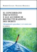 Il concordato preventivo e gli accordi di ristrutturazione dei debiti. Adempimenti e procedure. Con formulario