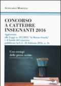 Concorso a cattedre insegnanti 2016. Con esempi delle prove scritte