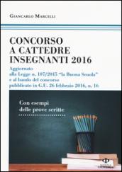 Concorso a cattedre insegnanti 2016. Con esempi delle prove scritte