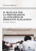 Il manuale di preparazione al concorso dirigente scolastico. Con esempi delle prove scritte