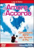 D'amore e d'accordo. Comunicare bene per amarsi di più. DVD