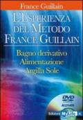 L'esperienza del metodo France Guillain. Con DVD