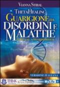 ThetaHealing. Guarigione da disordini e malattie