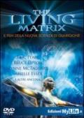 The living matrix. Con DVD