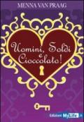 Uomini, soldi e cioccolato