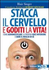 Little Voice Mastery. Come tenere a bada la propria voce interiore e dare il meglio di sé