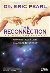 The reconnection. Guarisci gli altri guarisci te stesso