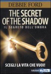THE SECRET OF THE SHADOW