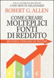 Come creare molteplice fonti di reddito