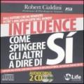 Influence. Come spingere gli altri a dire di SI - Audiolibro con 2 CD audio