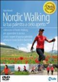 Nordic walking. La tua palestra a cielo aperto. DVD