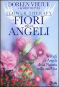 I fiori degli angeli. Accogli gli angeli della natura nella tua vita