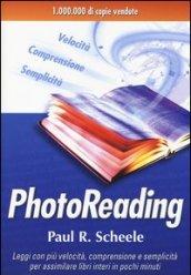 Photoreading. L'arte di utilizzare il cervello e la vista per apprendere velocemente e con facilità