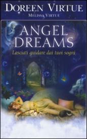 Angel dreams. Lasciati guidare dai tuoi sogni