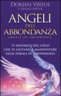 Angeli dell'abbondanza. 11 messaggi dal cielo che ti aiutano a manifestare ogni forma di abbondanza