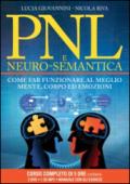 PNL e neuro-semantica. Come far funzionare al meglio mente, corpo ed emozioni. Con CD Audio formato MP3. Con 3 DVD