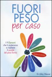 Fuori peso per caso. I 9 elementi che ti aiuteranno a risolvere il puzzle del peso forma