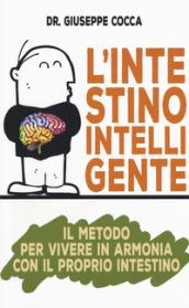 L'intestino intelligente. Il metodo per vivere in armonia con il proprio intestino