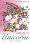 Messaggi dagli unicorni. Libro da colorare