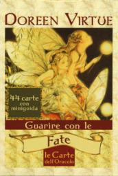 GUARIRE CON LE FATE. LE CARTE DELL'ORACOLO