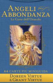 Angeli dell'abbondanza. Le carte dell'oracolo. La miniguida. Con 44 Carte