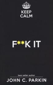 Keep calm & f**k it