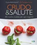 Crudo & salute. 180 ricette crudiste per ogni stagione