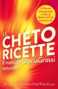 Le cheto ricette. Il metodo brucia grassi naturale