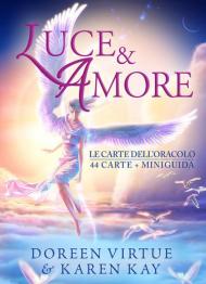 Luce & amore. Le carte dell'oracolo. Con 44 Carte