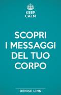 Scopri i messaggi del tuo corpo