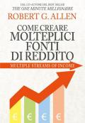 Come creare molteplici fonti di reddito. Nuova ediz.