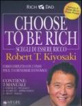 Choose to be rich. Scegli di essere ricco